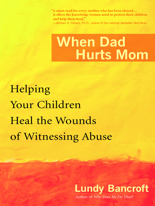Title details for When Dad Hurts Mom by Lundy Bancroft - Wait list